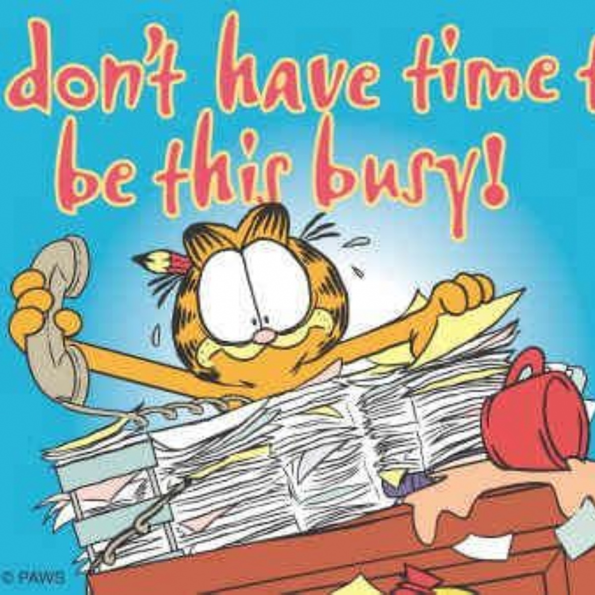 I m having a very busy time. Have time. I don't have time. Busy Day picture\.
